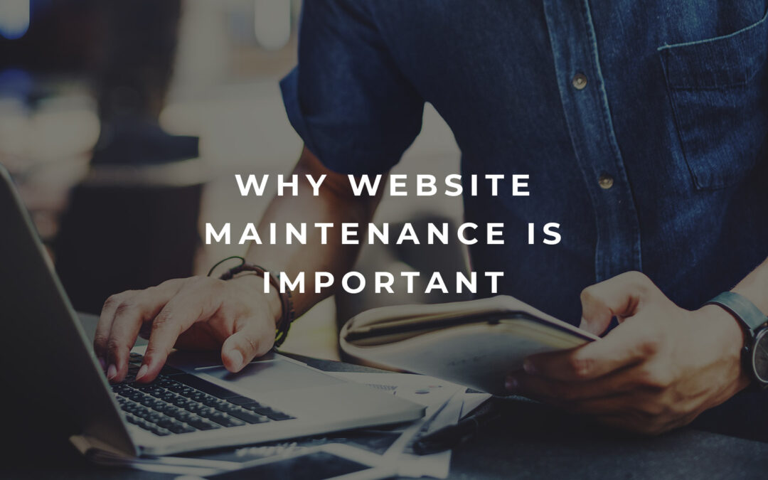 Why Website Maintenance Is Important