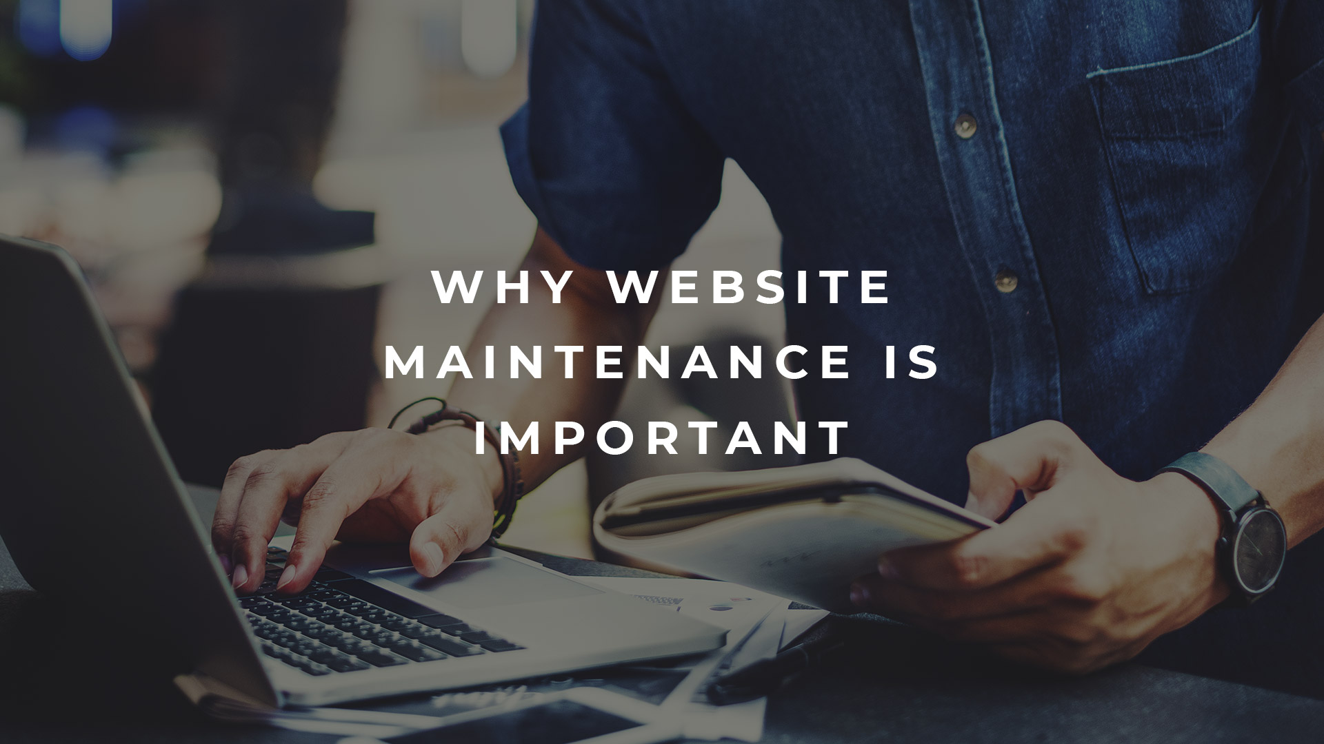 We Help You Do Good Online Agency Boon Why Website Maintenance Is Important featured image