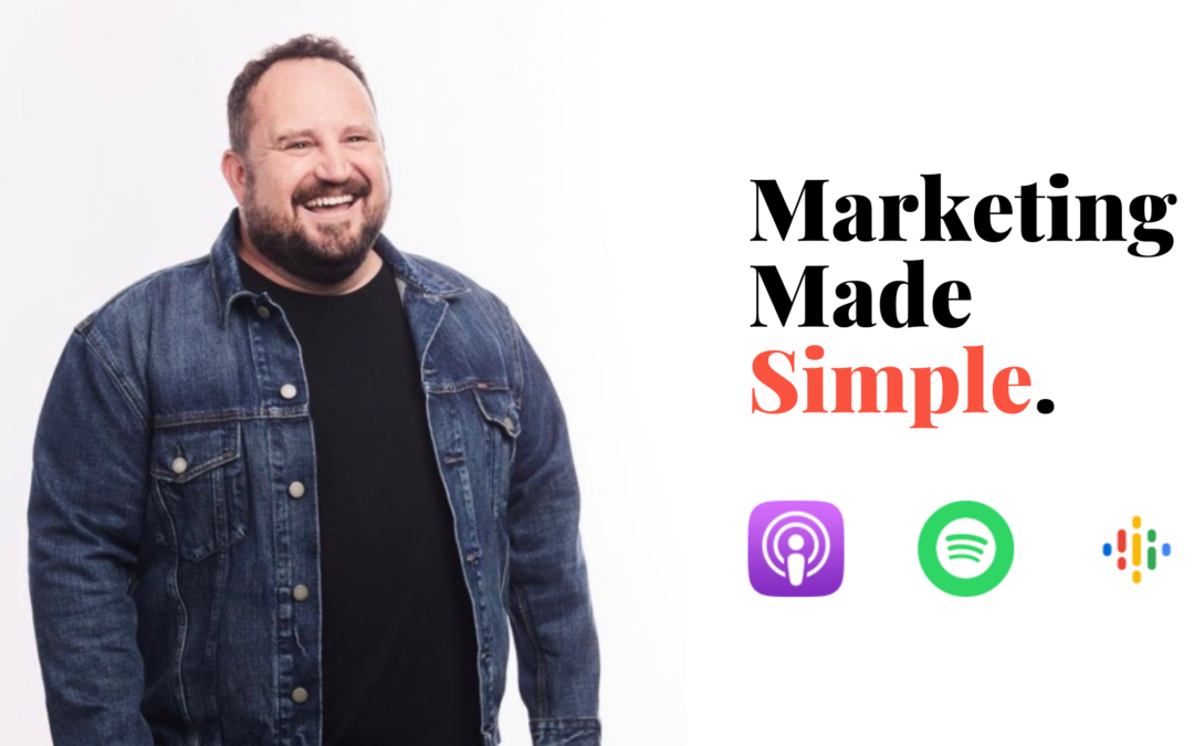 Marketing Made Simple Podcast: You Can’t Miss It!